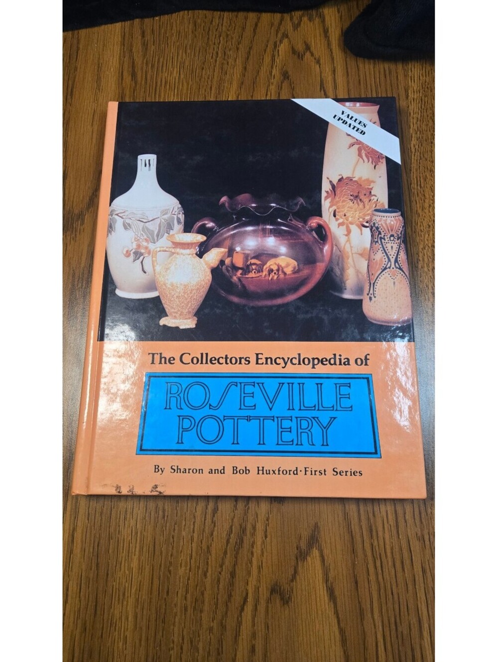The Collectors Encyclopedia of Roseville Pottery by Sharon and Bob Huxford - 1st